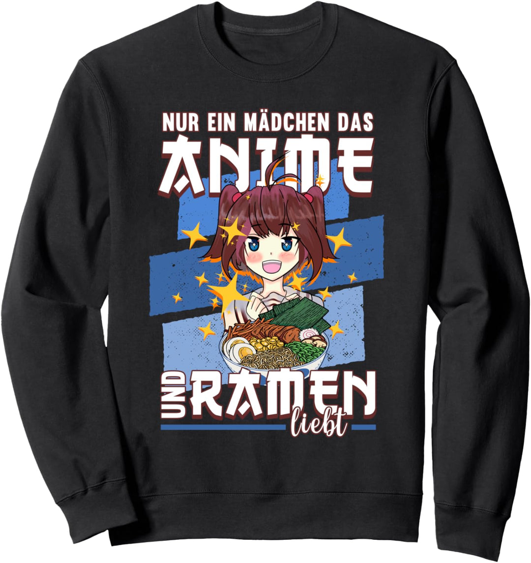 Nur ein Mädchen das Anime und Ramen liebt Sweatshirt