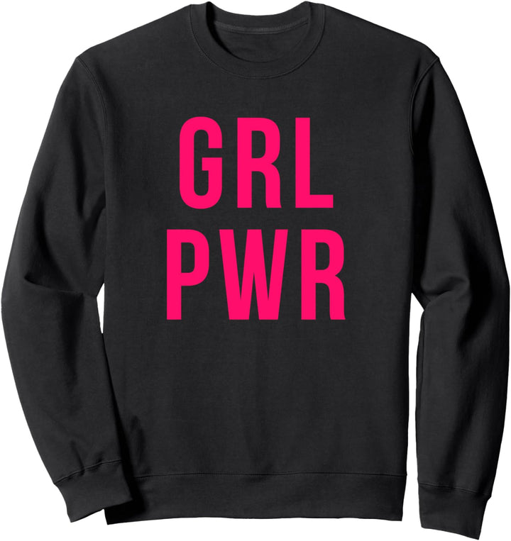 Grl Pwr - Girl Power Feministin Sweatshirt