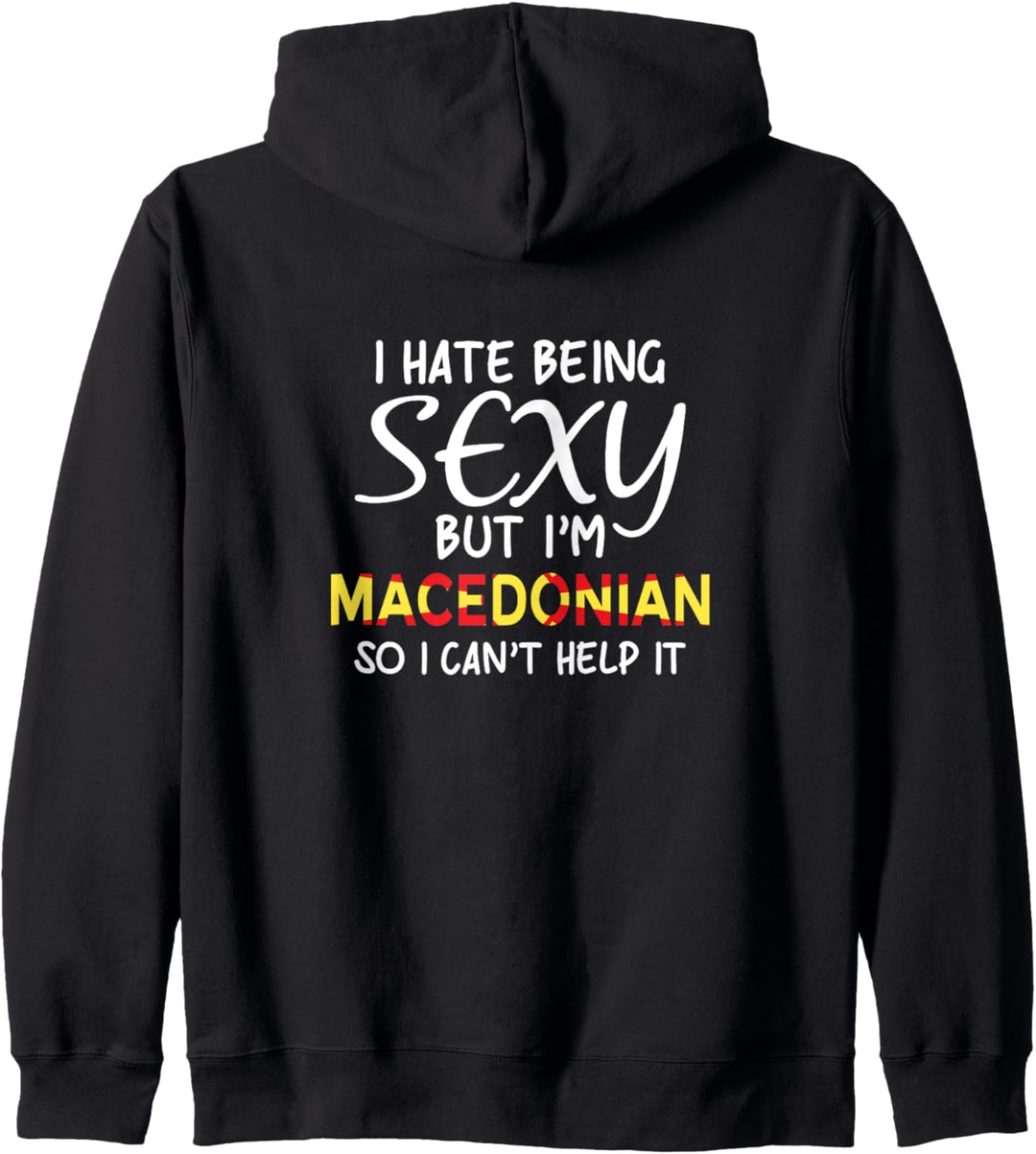Sexy Mazedonisch sein - Lustiges Mazedonien Kapuzenjacke