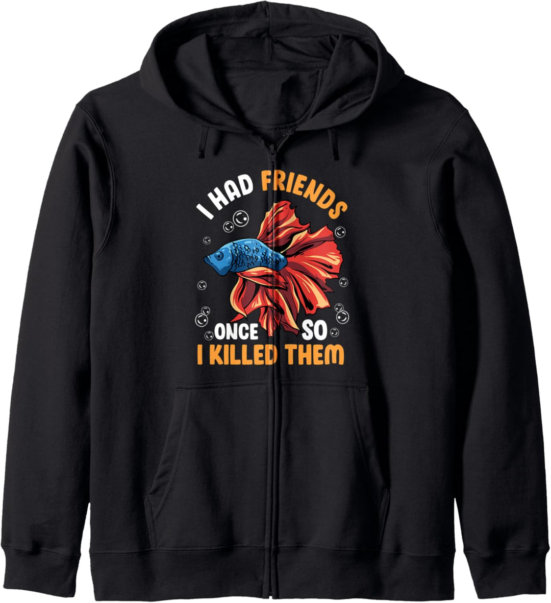 Ich hatte einmal Freunde! Lustiger Betta Fisch Kapuzenjacke
