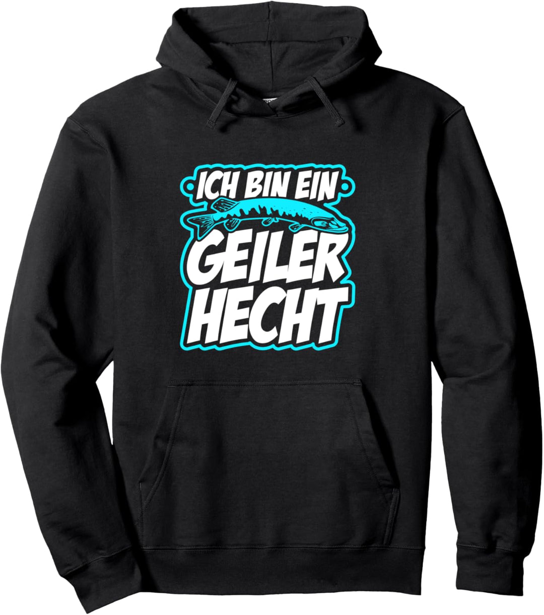 Ich Bin Ein Geiler Hecht Fisch Angler Lustig Männer Angeln Pullover Hoodie