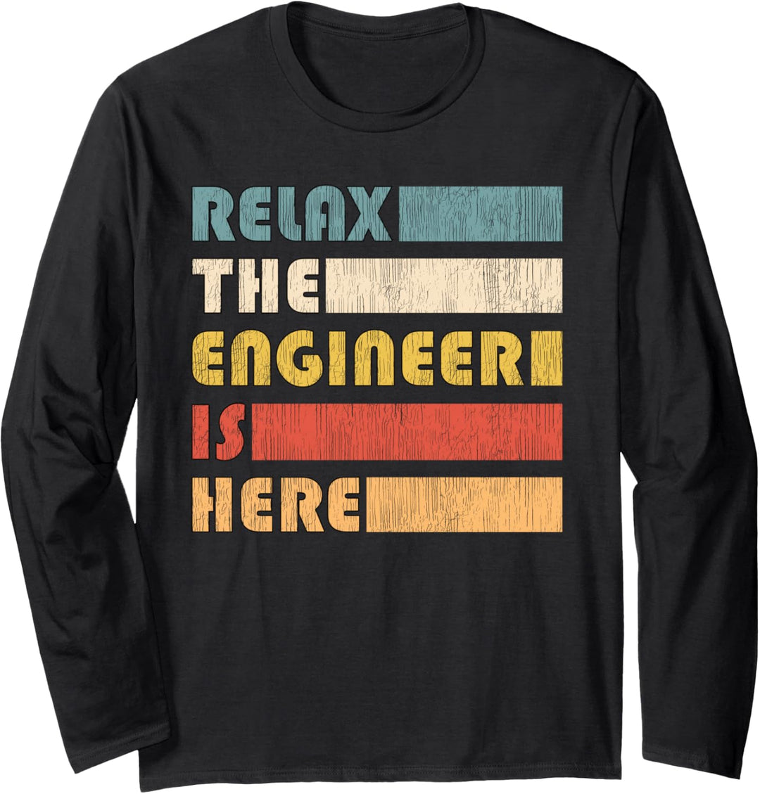 Relax The Engineer für Ingenieure Langarmshirt