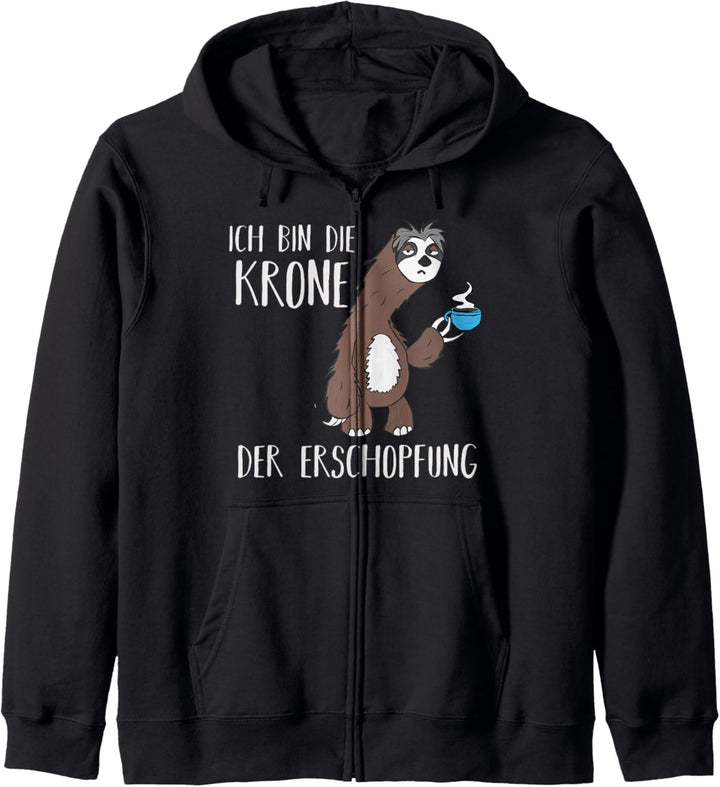 Ich bin die Krone der Erschöpfung - Faultier mit Kaffee Kapuzenjacke