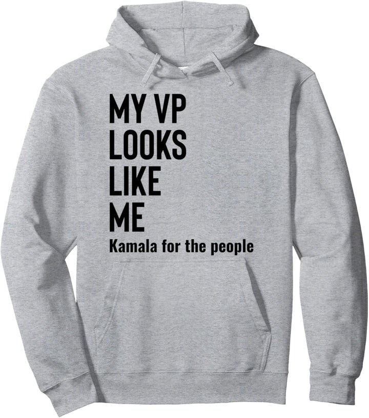 MY VP Looks Like Me Shirt,Womens Feminist Quote Political Pullover Hoodie