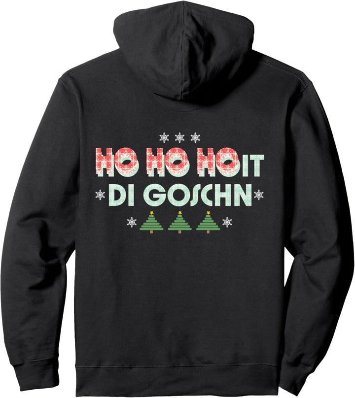 Ho ho hoit die Goschn, ho ho hoit di Goschn, Weihnachten Pullover Hoodie