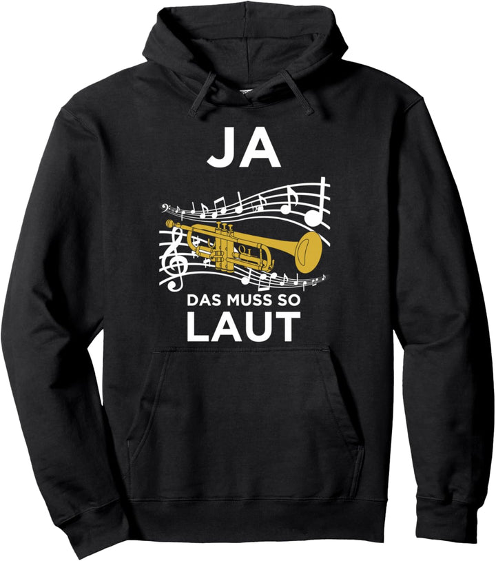 Ja das Muss so Laut Trompeter Trompete Blasmusik Design Pullover Hoodie