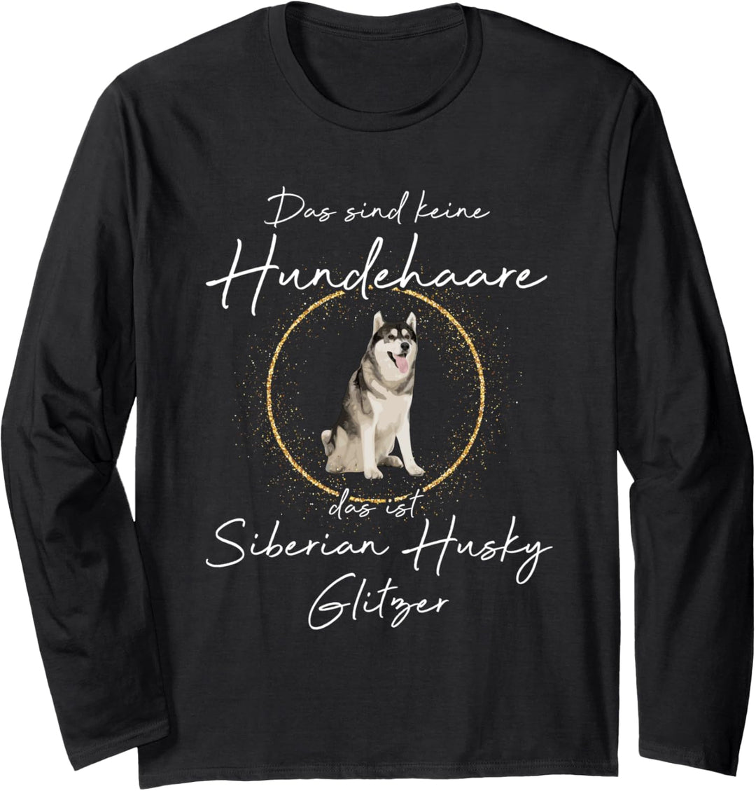 Das ist Siberian Husky Glitzer Hund Hunde Hundemama Langarmshirt
