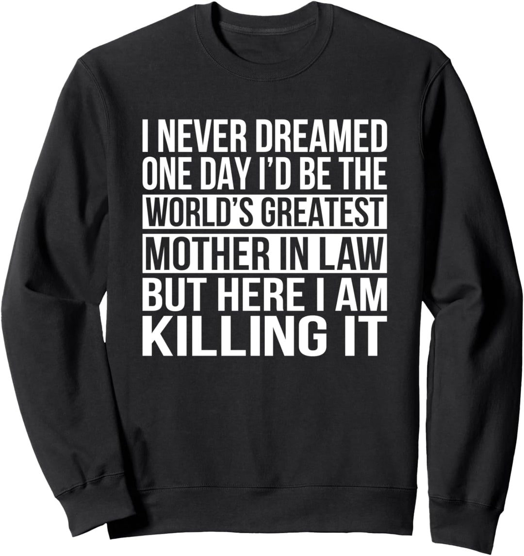 Weltweit grösste Schwiegermutter Lustige Mutter Im Gesetz Sweatshirt