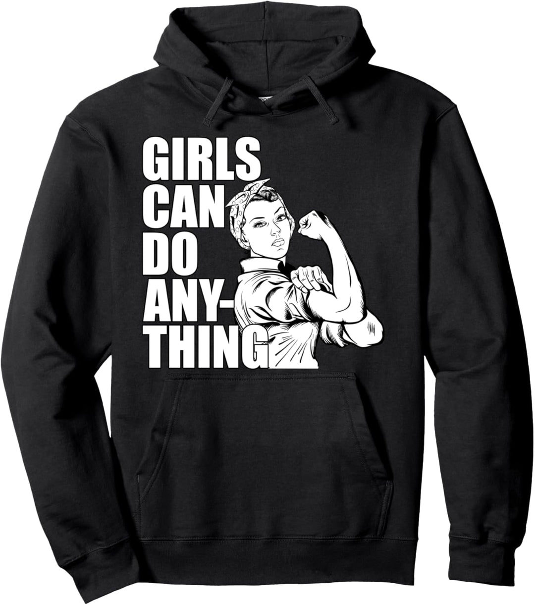 Girls Can Do Anything Frauenpower Freiheit Frau Feminismus Pullover Hoodie