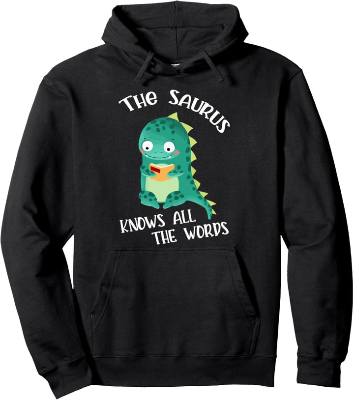 The Saurus Thesaurus Funny Dino Dinosaur Pun Quote Pullover Hoodie