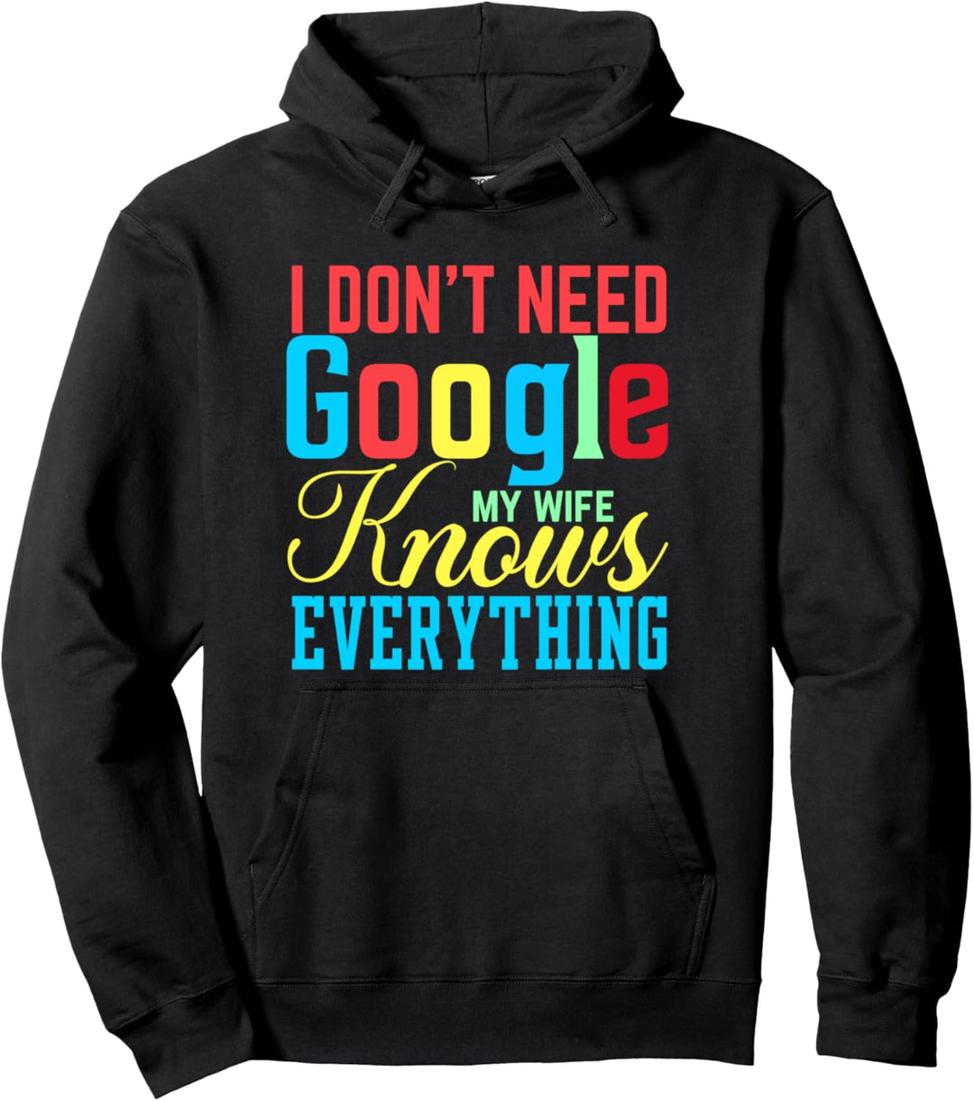 Ich brauche kein Google Meine Frau weiss alles Lustiger Ehemann Pullover Hoodie