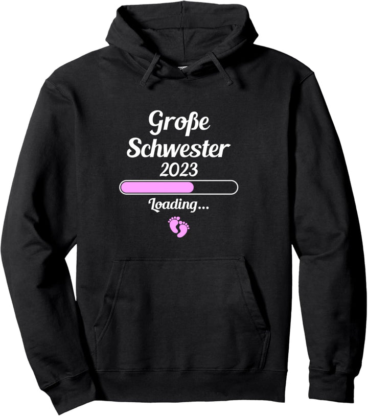 Schwangerschaft verkünden Grosse Schwester 2023 Loading Pullover Hoodie