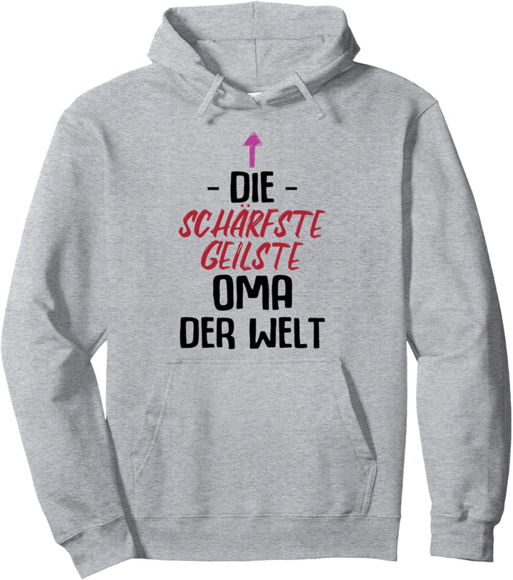 Schärfste Geilste Oma Der Welt Frauentag Muttertag Omi Pullover Hoodie