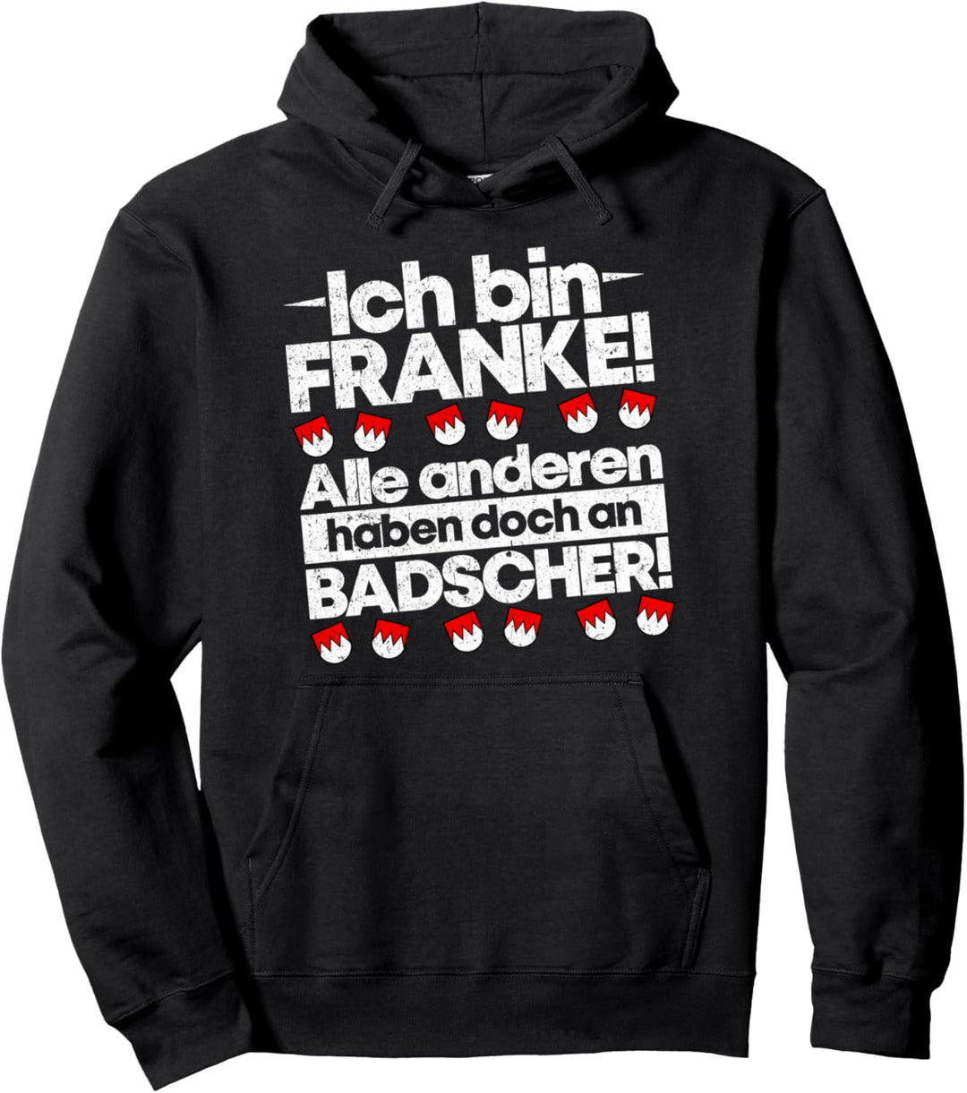 Franke Badscher Lustiger Fränkischer Dialekt Spruch Franken Pullover Hoodie