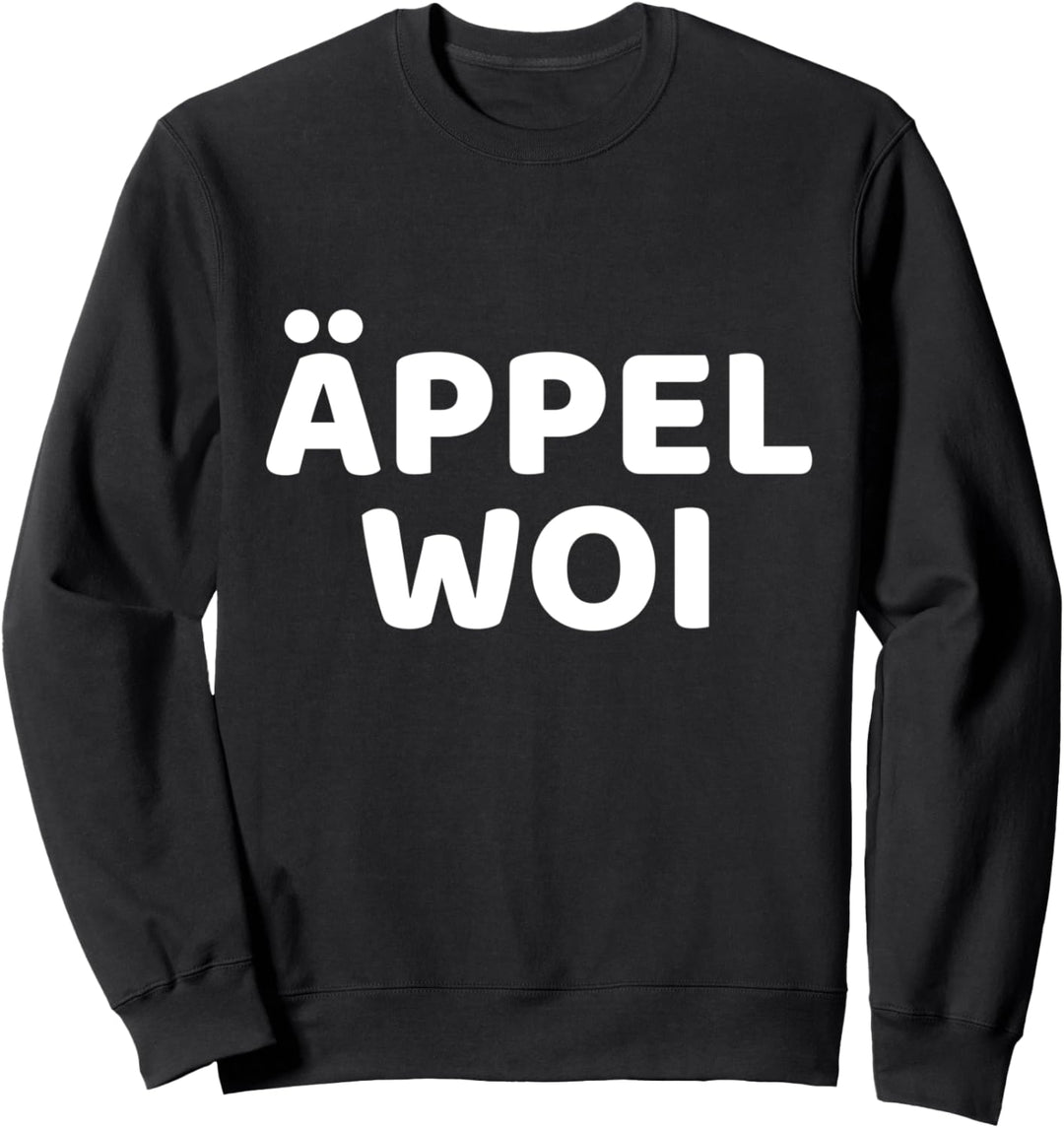 Lustig: Äppelwoi Mundart Dialekt Hessisch fürs Weinfest Sweatshirt