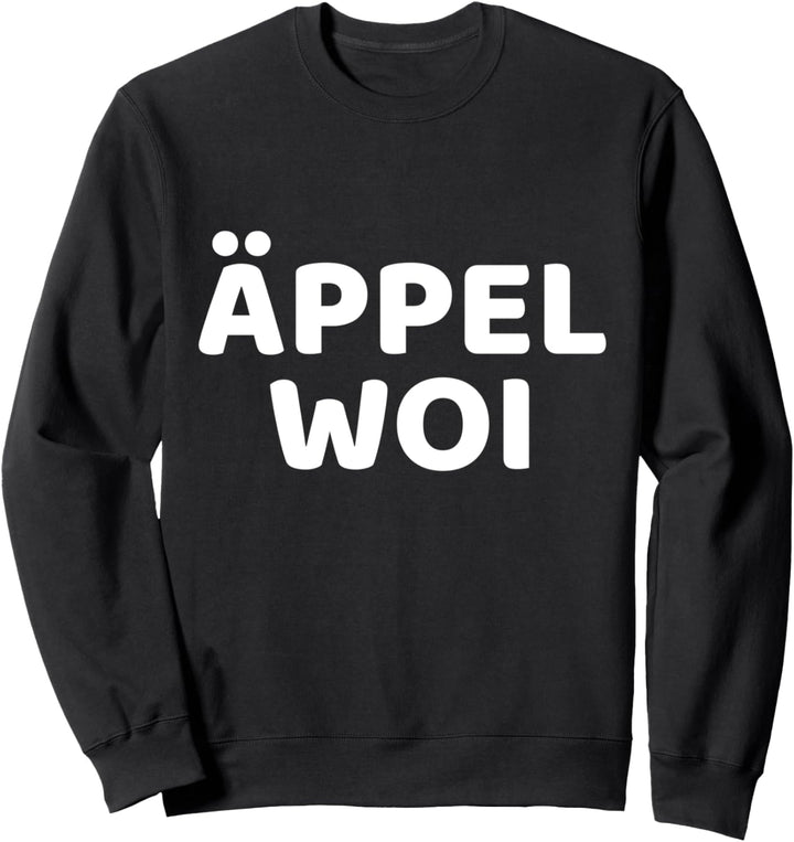 Lustig: Äppelwoi Mundart Dialekt Hessisch fürs Weinfest Sweatshirt