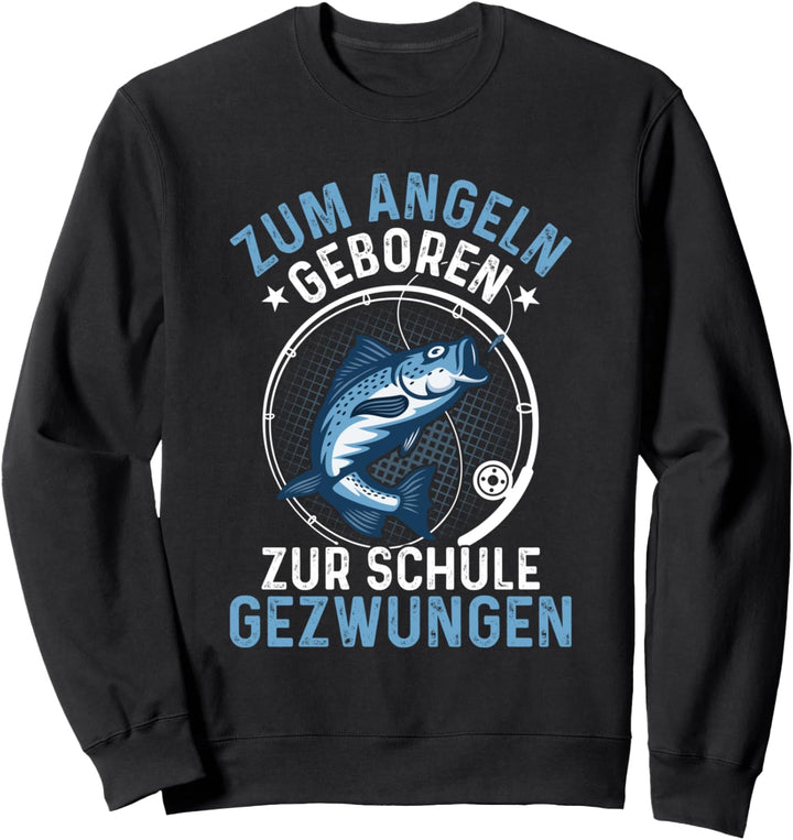 Zum Angeln geboren zur Schule gezwungen, Angler Junge Sweatshirt