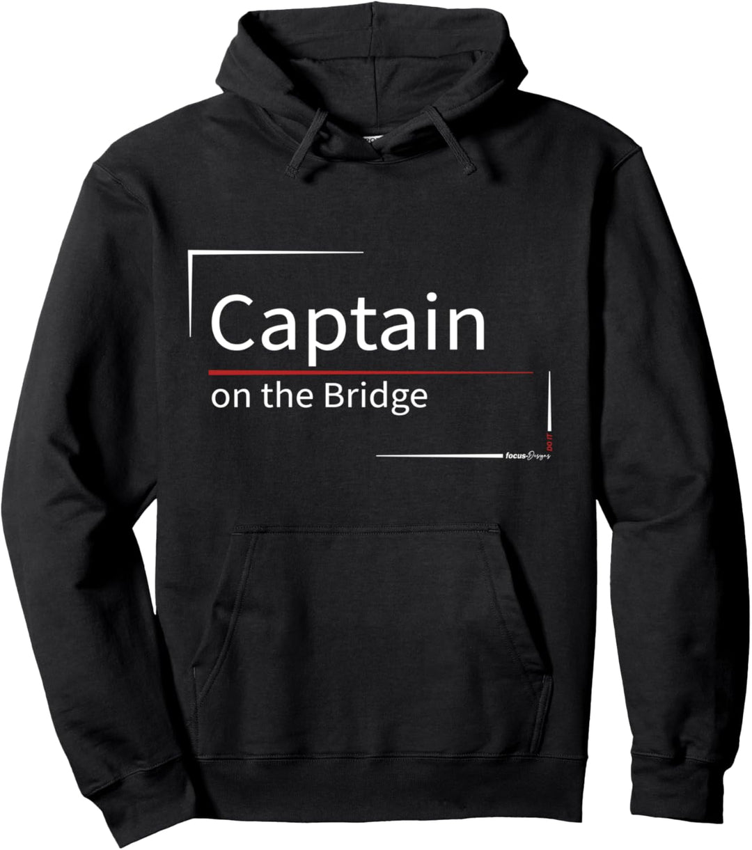 Captain - on the Bridge - focus-Designs - DO IT Pullover Hoodie