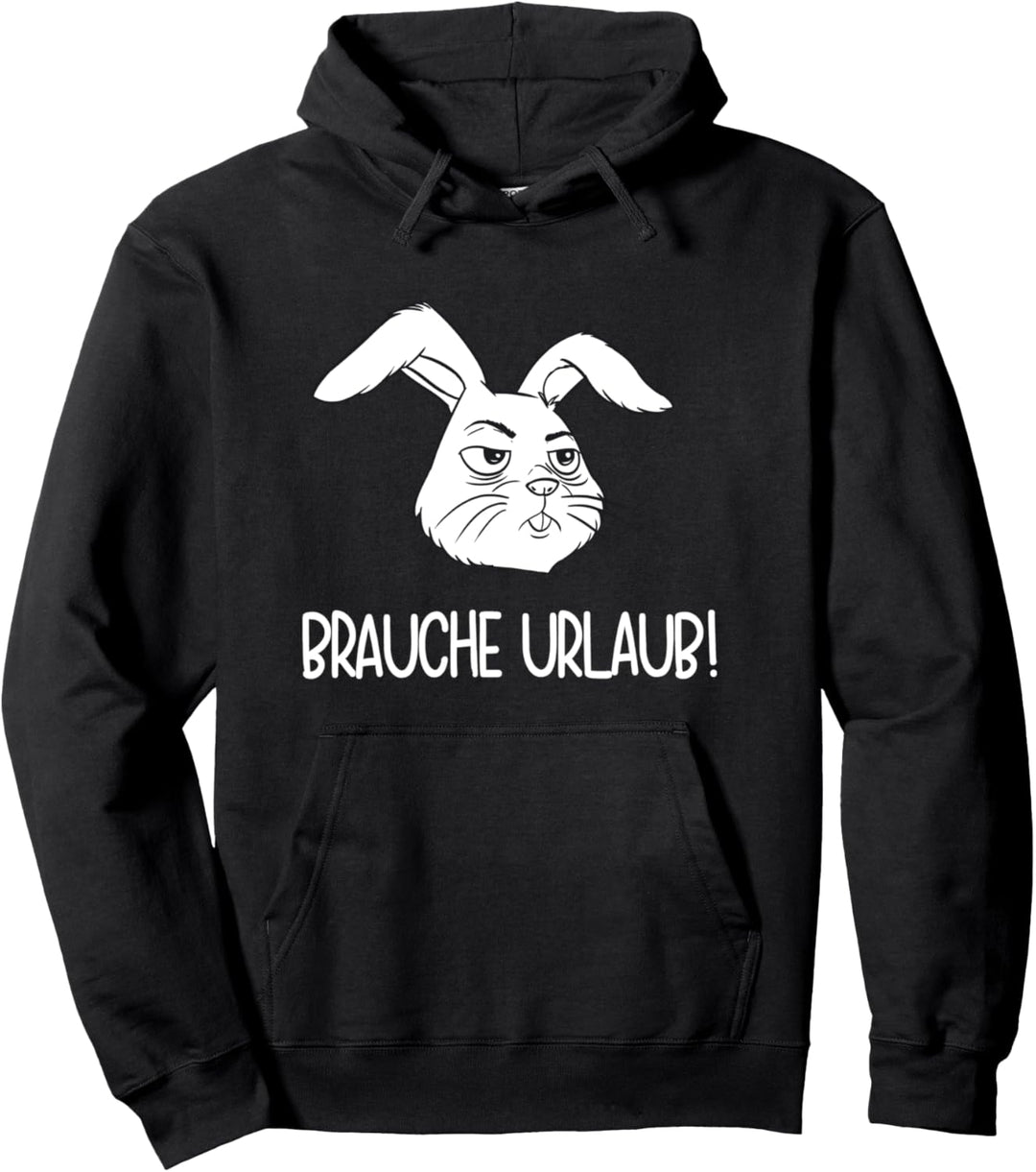 Brauche Urlaub! Lustiges Kaninchen & Hase ist Urlaubsreif Pullover Hoodie