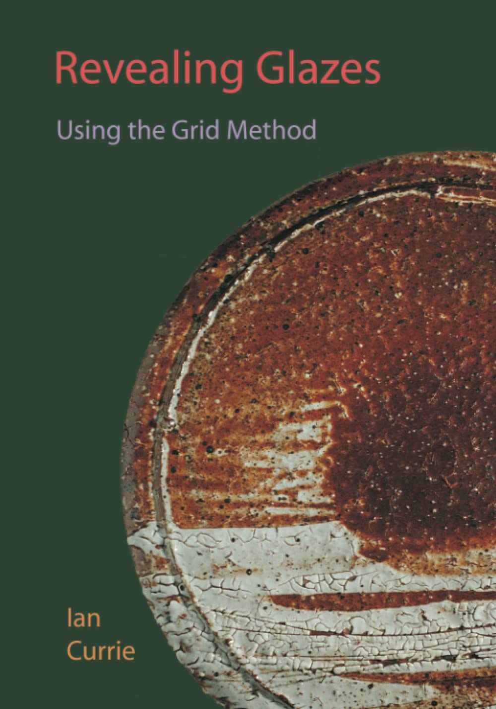 Revealing Glazes: Using the Grid Method, Taschenbuch