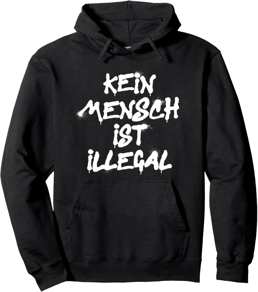Kein mensch ist illegal Pullover Hoodie