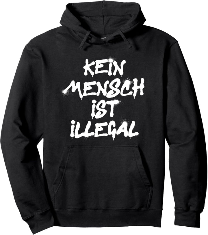 Kein mensch ist illegal Pullover Hoodie
