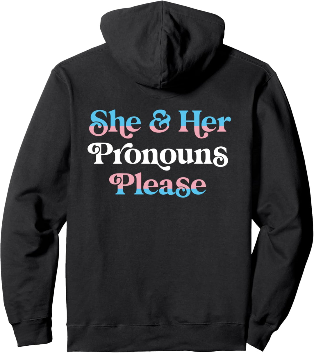 She & Her Pronouns Please Trans LGBTQ Transgender Pride Flag Pullover Hoodie