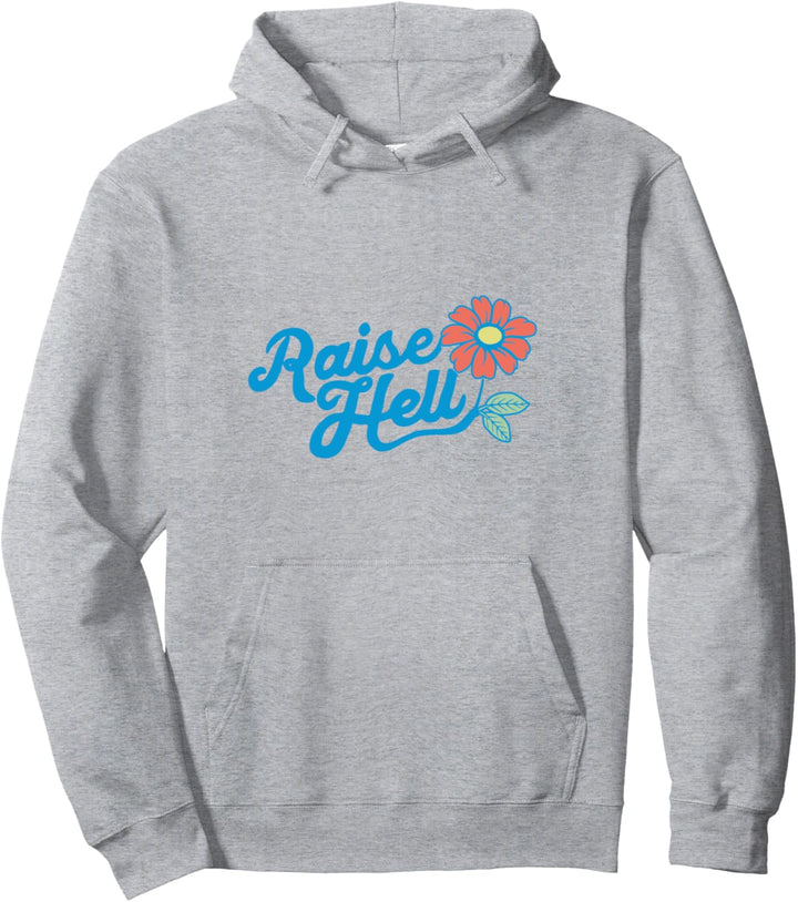 Raise Hell - Retro Flower Typography Graphic Pullover Hoodie