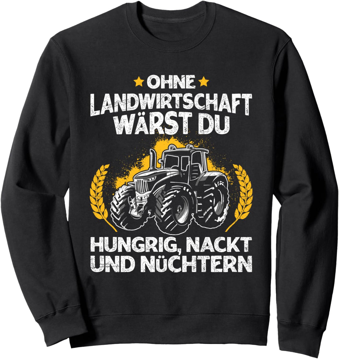 Landwirt Traktor Bauer Trecker Spruch Sweatshirt
