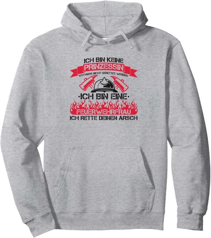 Ich Bin Keine Prinzessin Ich Bin Feuerwehrfrau Und Rette FFW Pullover Hoodie