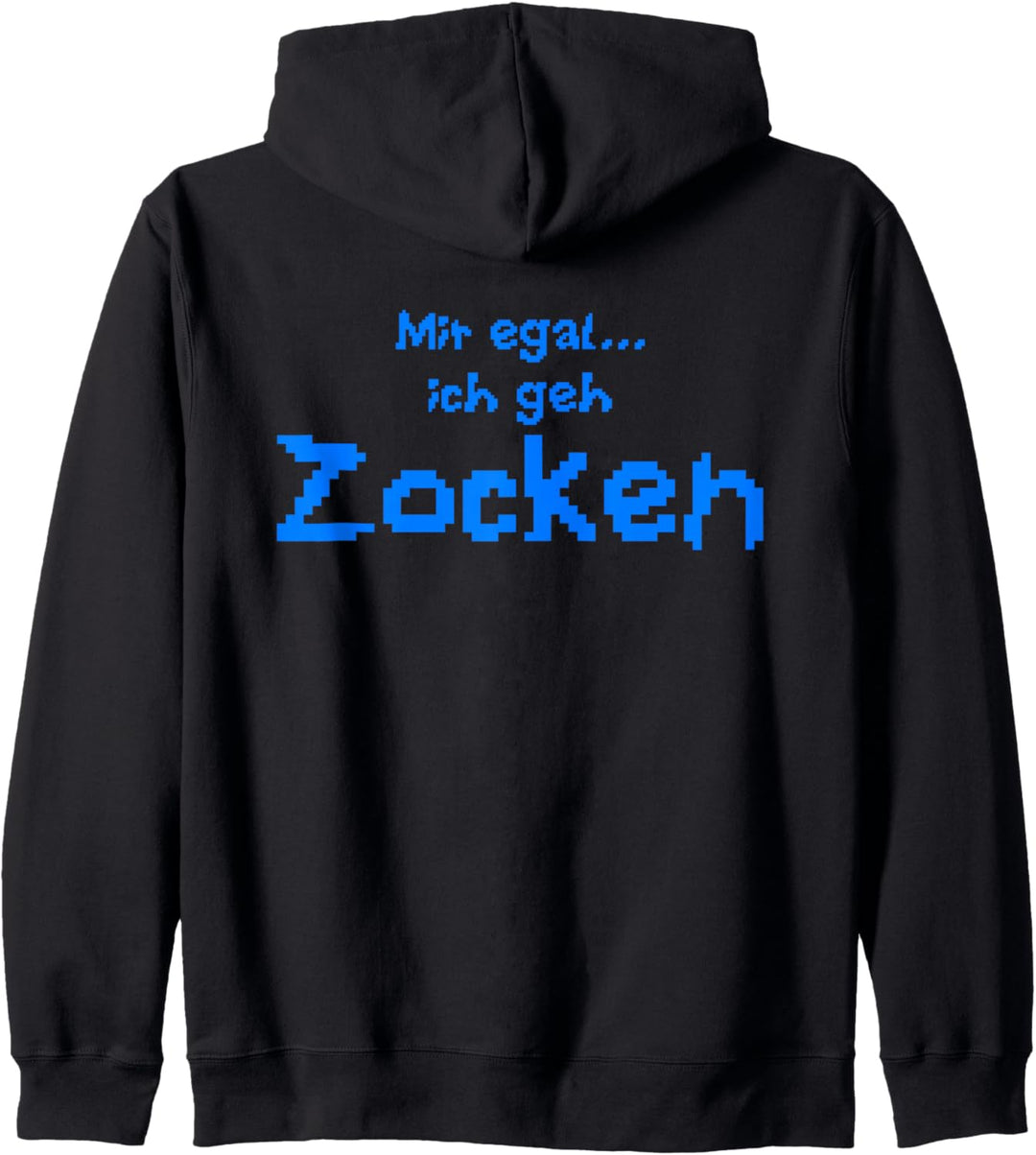 Lustiger Spruch Gamer / mir egal ich geh zocken Kapuzenjacke