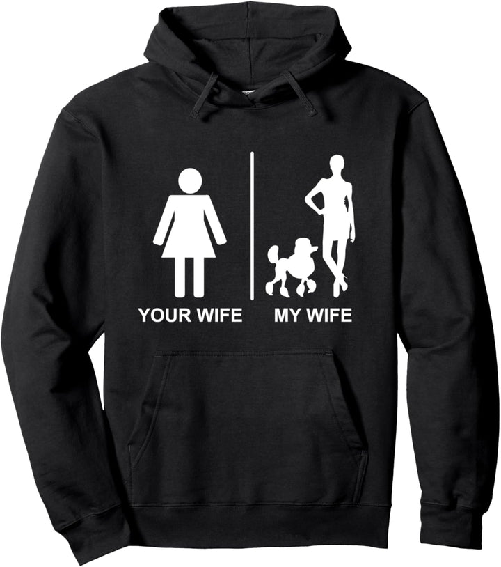 Men Your Wife My Wife Poodle Dog Pullover Hoodie