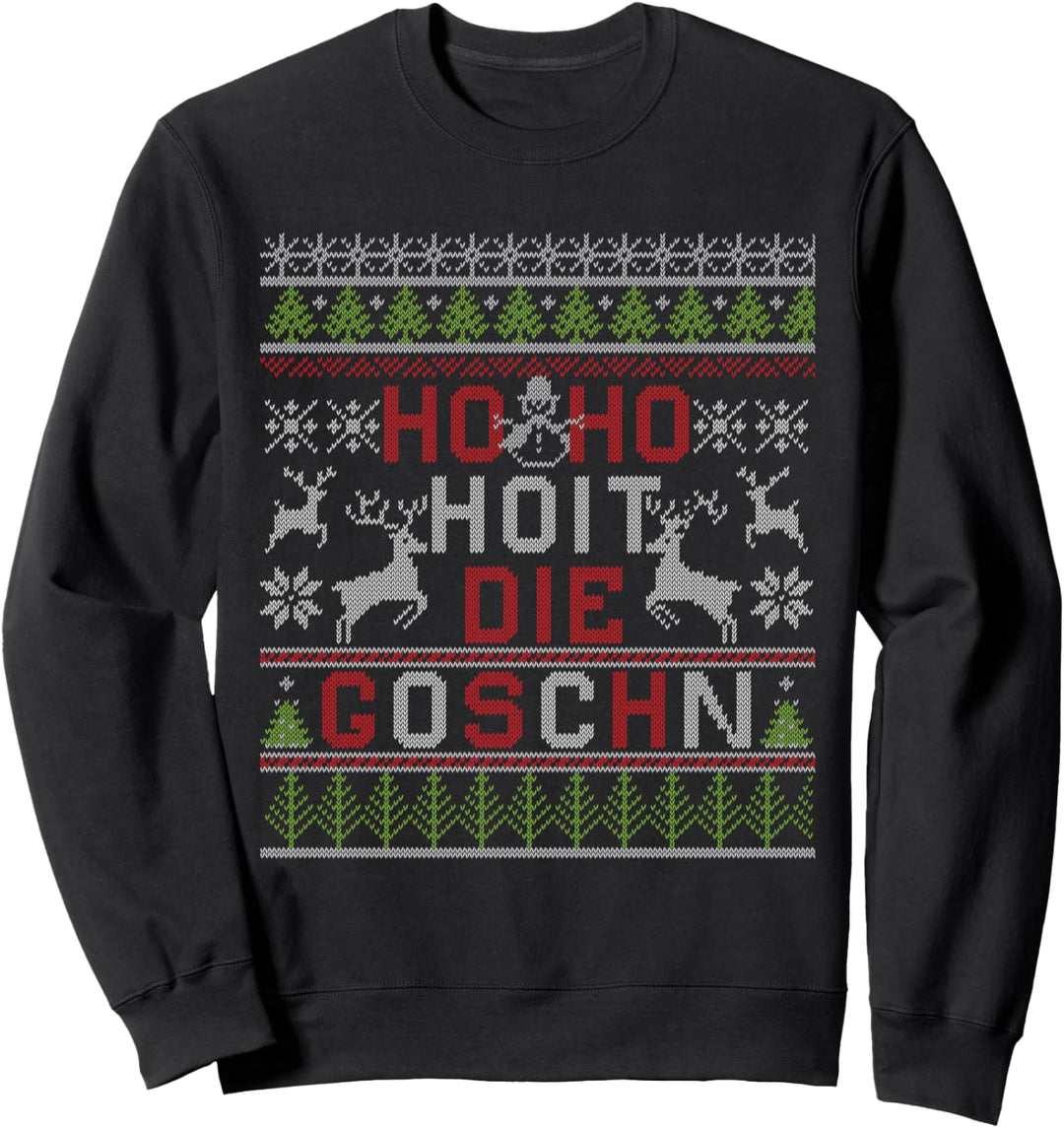 Ho Ho Hoit Di Goschn Sweatshirt
