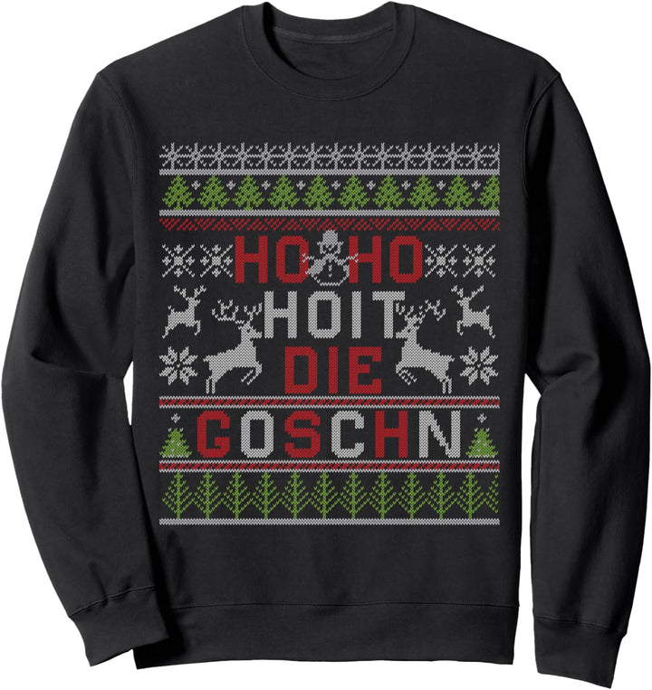 Ho Ho Hoit Di Goschn Sweatshirt