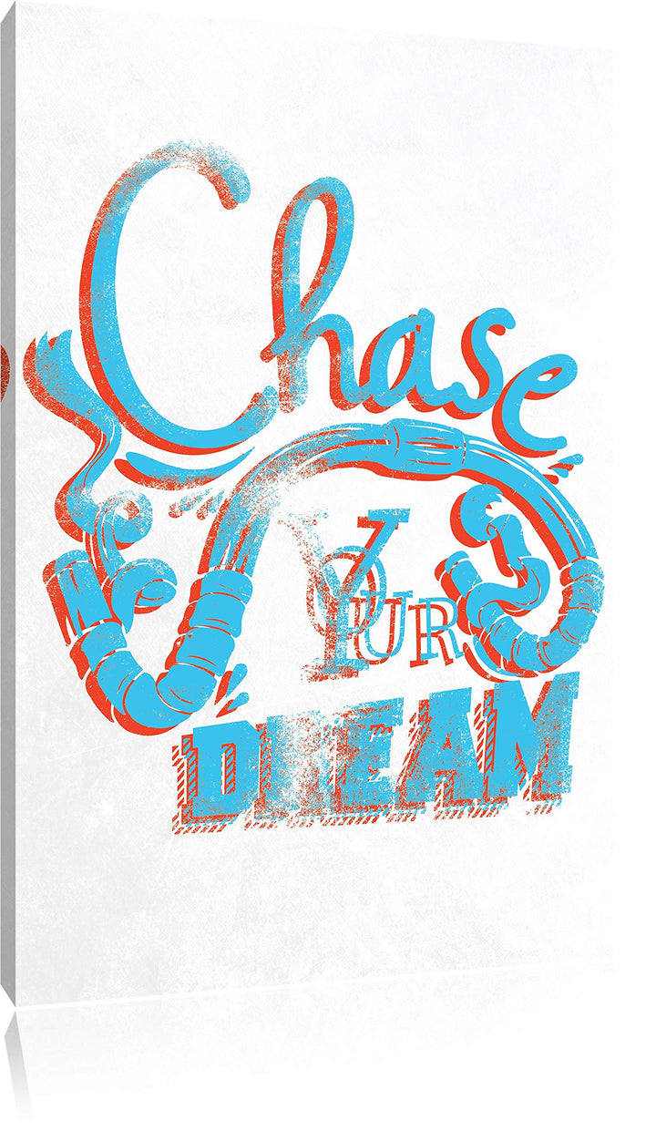 Pixxprint Chase Your Dream White Bild auf Leinwand, XXL riesige Bilder fertig gerahmt mit Keilrahmen
