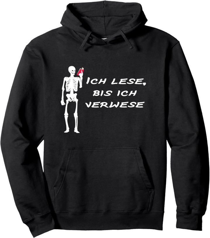 Ich Lese Bis Ich Verwese Bücher Bücherwurm Leseratte Pullover Hoodie