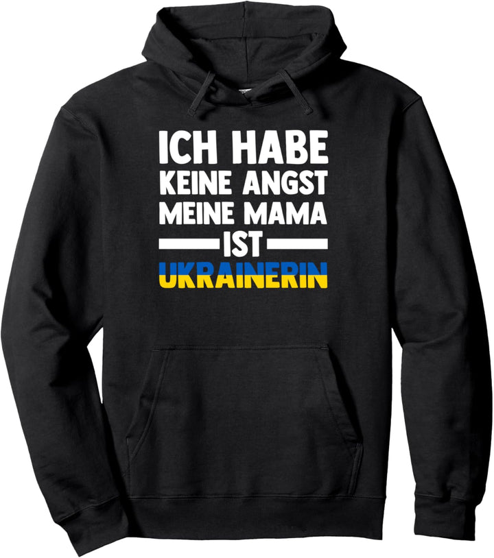 Ich habe keine Angst meine Mama ist Ukrainerin Pullover Hoodie