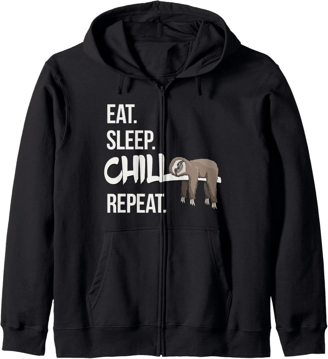 Eat Sleep Chill Repeat Lässig Chillendes Faultier Kapuzenjacke
