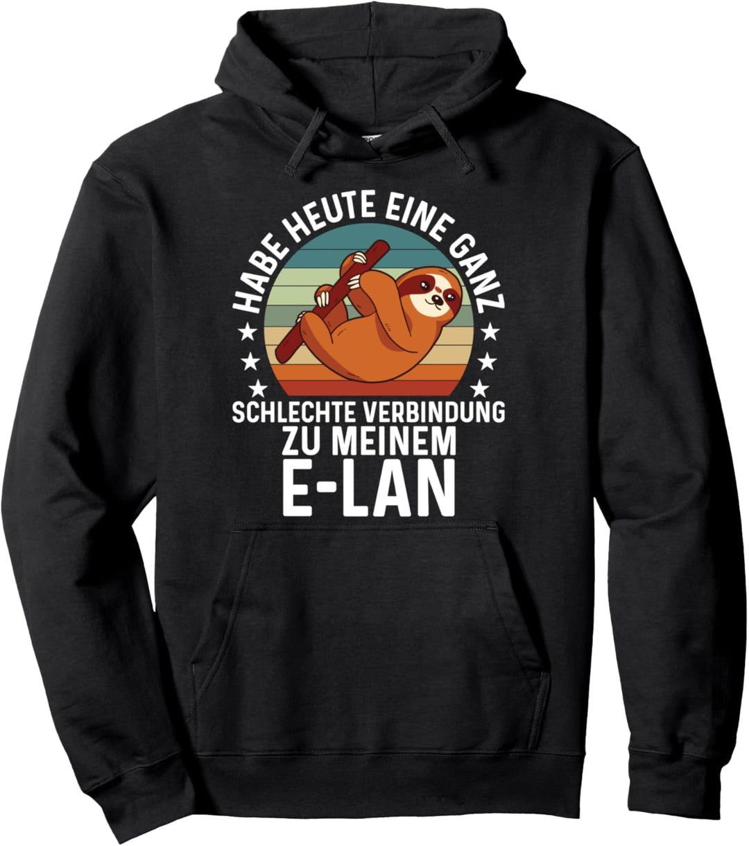 Faultier Schlechte Verbindung Zu Meinem E-Lan Chiller Pullover Hoodie