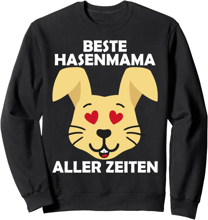 Beste Hasenmama aller Zeiten Sweatshirt
