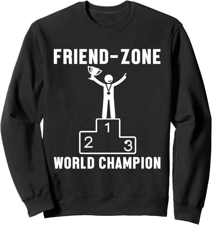 Erster Platz Gewinner Freundschaftszone Friendzone Freund Sweatshirt