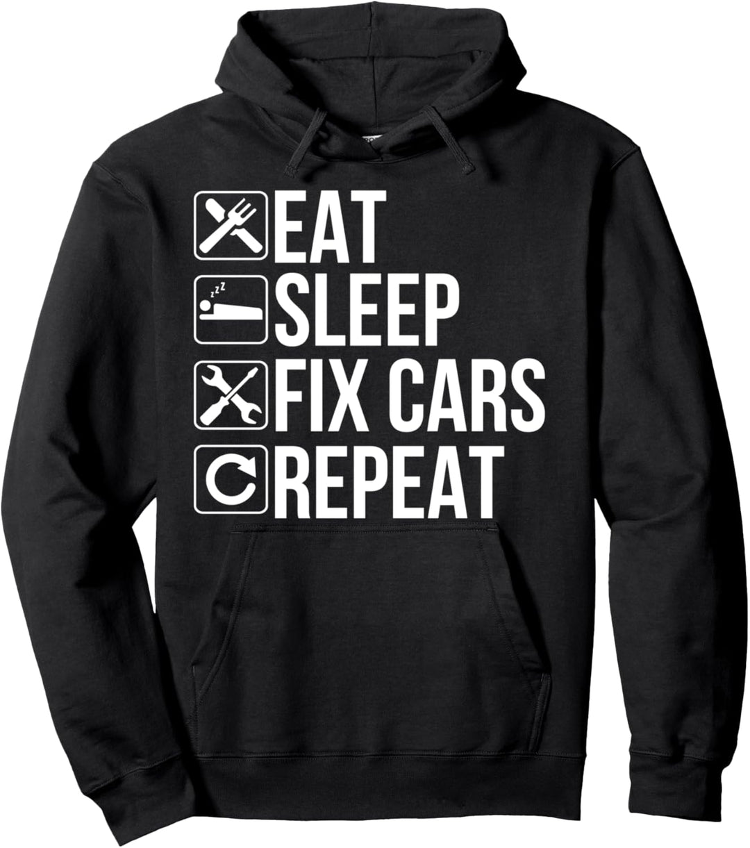 Auto Mechaniker Lustig - Eat Sleep Fix Cars Repeat Pullover Hoodie