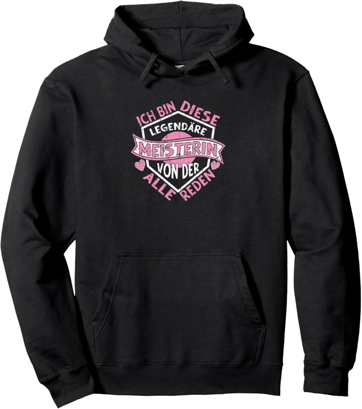 Ich bin diese legendäre Meisterin von der alle reden Pullover Hoodie
