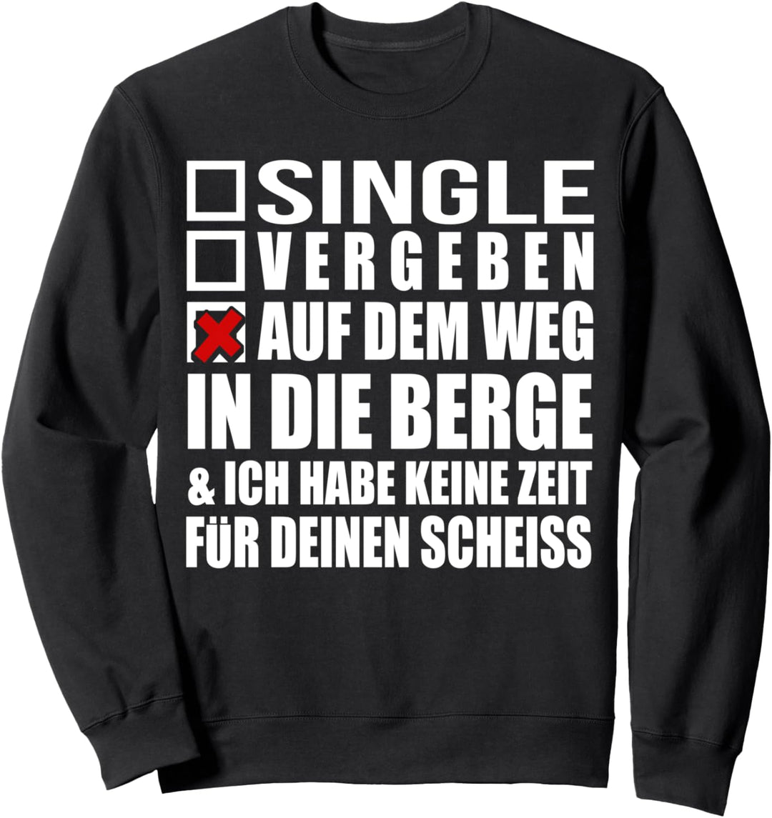Keine Zeit - muss in die Berge - Lustiges Wandern Sweatshirt