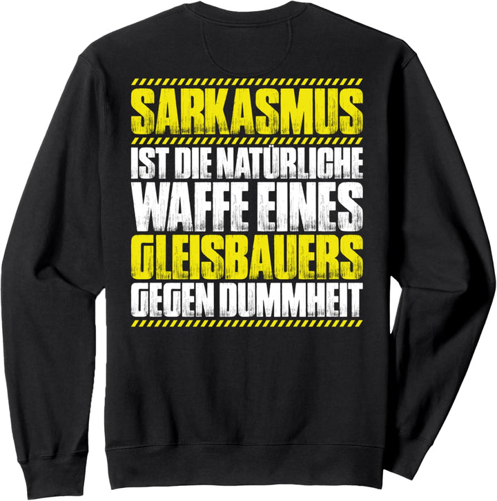 Schienenarbeiter Sarkasmus Gleisbauer Sweatshirt