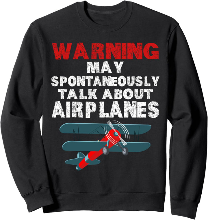Lustiger Flugzeugpilot May Talk About Airplanes Sweatshirt