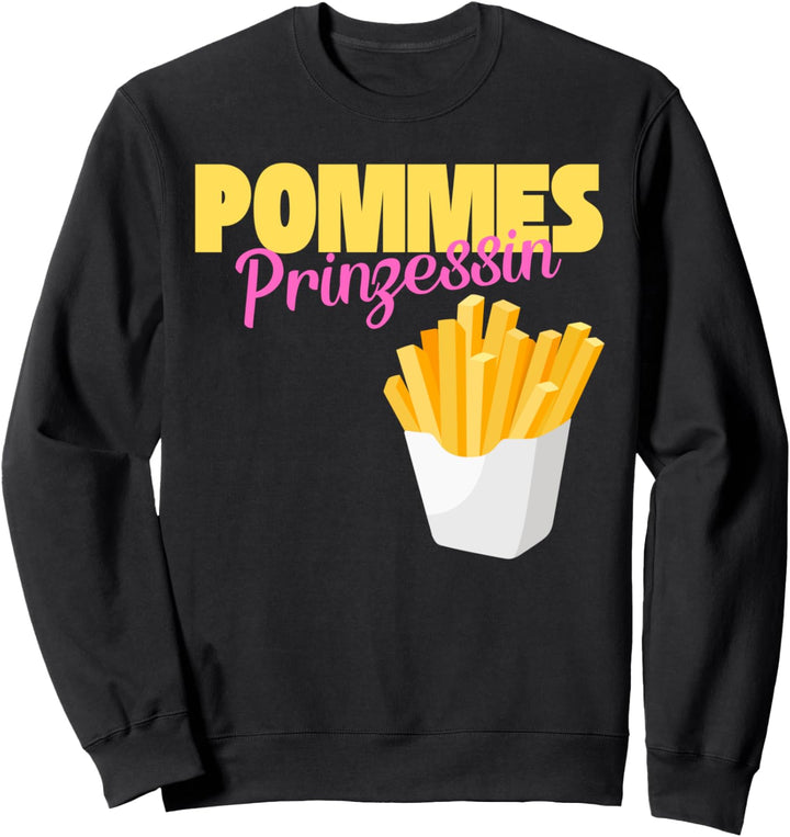 Pommes Prinzessin Frites Fast Food Ketchup Mayo Sweatshirt