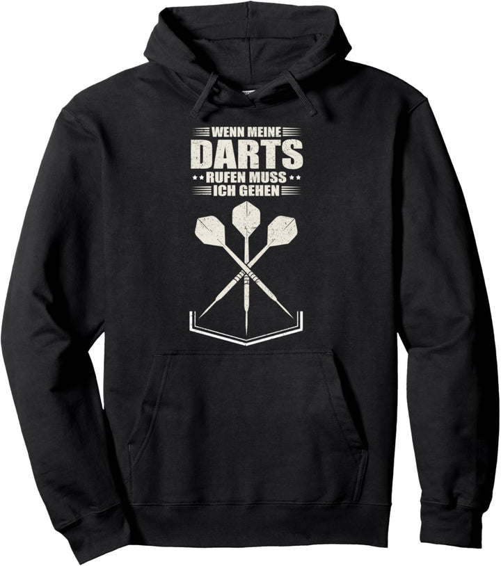 Wenn meine Darts rufen muss ich gehen! Dartspieler Pullover Hoodie