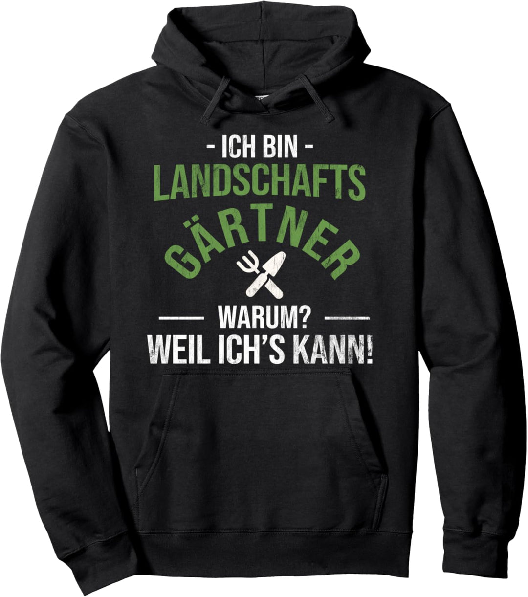 Landschaftsgärtner Weil Ich's Kann Gärtner Galabau Pullover Hoodie