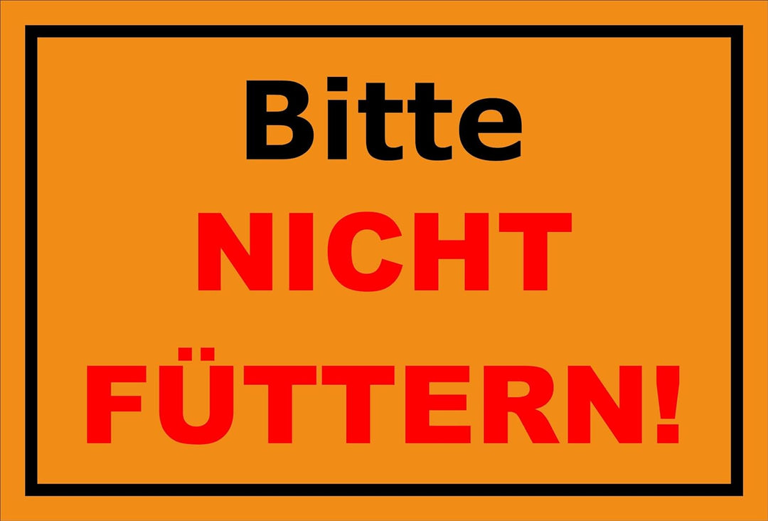 Melis-Folienwerkstatt Schild - Bitte Nicht füttern - 60x40cm | Bohrlöcher | 3mm Aluverbund – S00039-